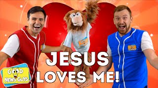 Jesus Loves Me! The BIBLE Tells Me So! | Good News Guys!