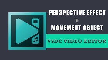 Combining perspective effect and movement object in VSDC Free Video Editor