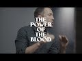 THE POWER OF THE BLOOD - Michael Miller