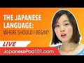 I Want to Learn Japanese. Where Should I Start?