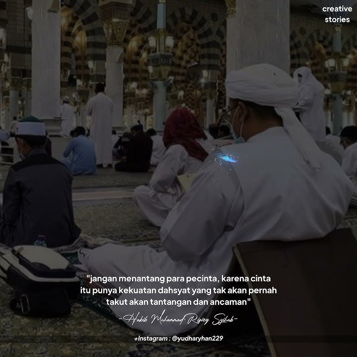 Story WA || Habib Rizieq Syihab || kata-kata tentang pecinta