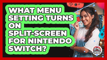 What Menu Setting Turns On Split-Screen For Nintendo Switch?