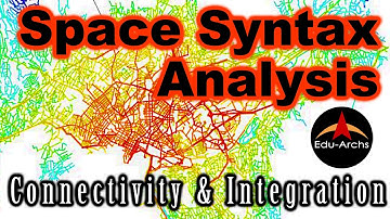 Integration & Connectivity: Space Syntax Analysis | Edu-Archs