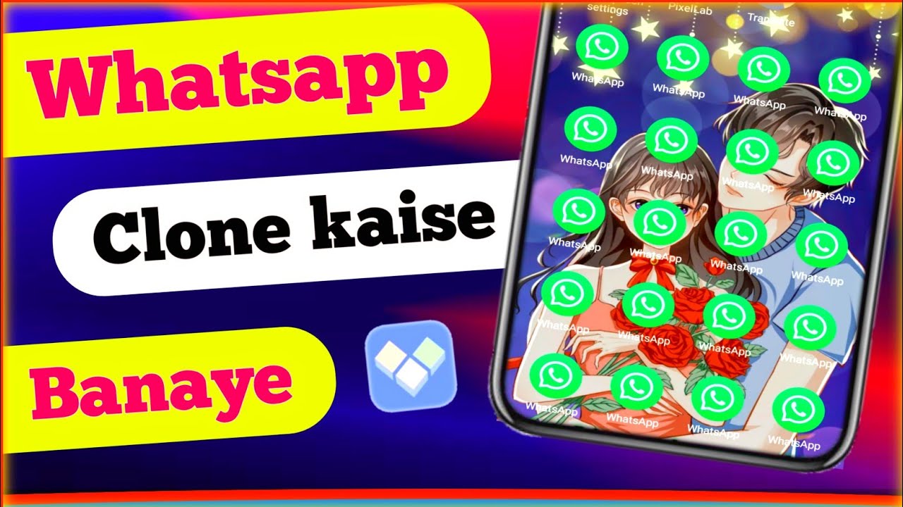 Whatsapp ka Clone kaise banaye & Clone Whatsapp App | - YouTube