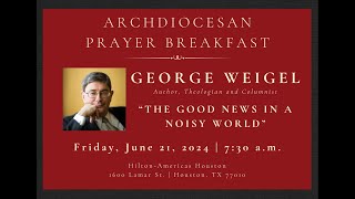 2024 Archdiocesan Prayer Breakfast with George Weigel