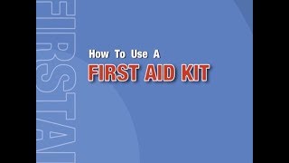 How to Use a First Aid Kit | First Aid Certification Course | First Aid Training Newmarket, Ontario