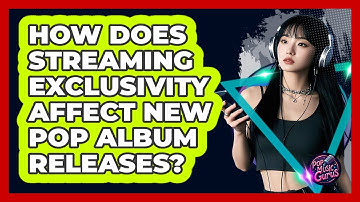 How Does Streaming Exclusivity Affect New Pop Album Releases? - Pop Music Gurus
