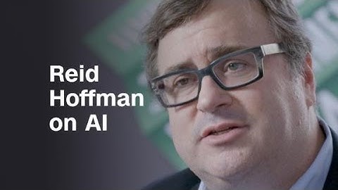 Reid Hoffman on AI: 