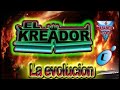 El Kreador - Enganchado (La Evolucion - 2011)
