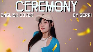 Stray Kids - CEREMONY || English Cover by SERRI
