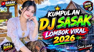 KUMPULAN DJ SASAK VIRAL 2026