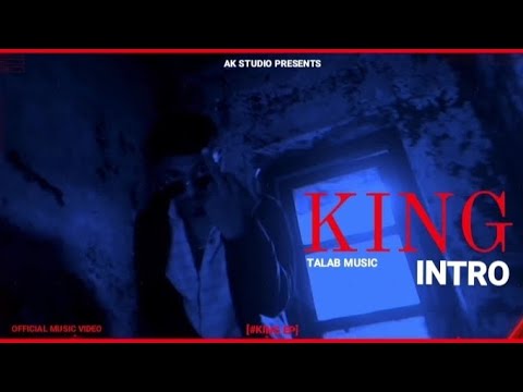 TALAB KING INTRO OFFICIAL MUSIC VIDEO PROD BY Itsraaj KINGEP 