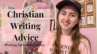 Writing Characters that Get Saved || Christian Writing Tips & Advice || Writing Christian Fiction