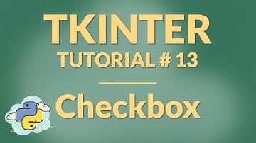 Tkinter Tutorial # 13 | Checkbox