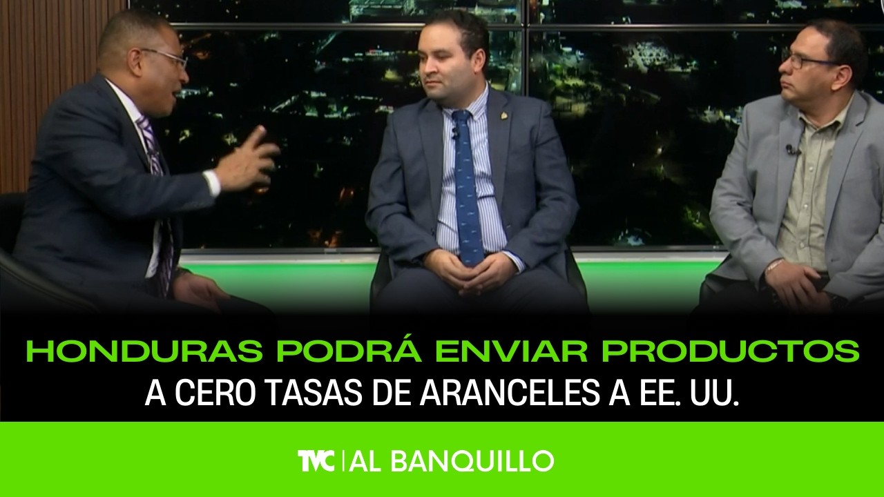 Al Banquillo - Honduras podrá enviar productos a cero tasas de aranceles - 22 de febrero 2026