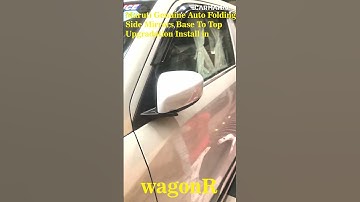 Carmahal successfully installed a Maruti genuine auto folding side mirrors in WagonR.