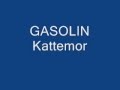 Gasolin   Kattemor