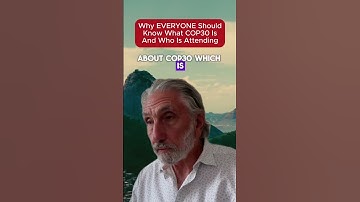 COP 30 - everything you need to know