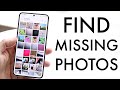 How to fix missing photos.s on android