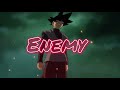 “Enemy” - Goku Black Edit/AMV