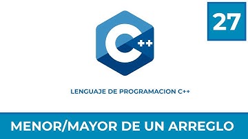 Programacion en C++ #27 | Menor y mayor de un arreglo | Vectores