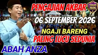 LIVE PENGAJIAN KH ANWAR ZAHID TERBARU 06 SEPTEMBER 2026 | NGAJI BARENG PALING LUCU SEDUNIA 