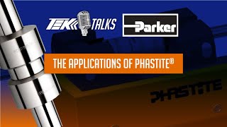TEK Talks: Parker Phastite® Applications