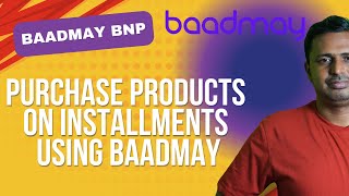 How to Purchase Products on Installments with Debit or Credit Card Using BaadMay