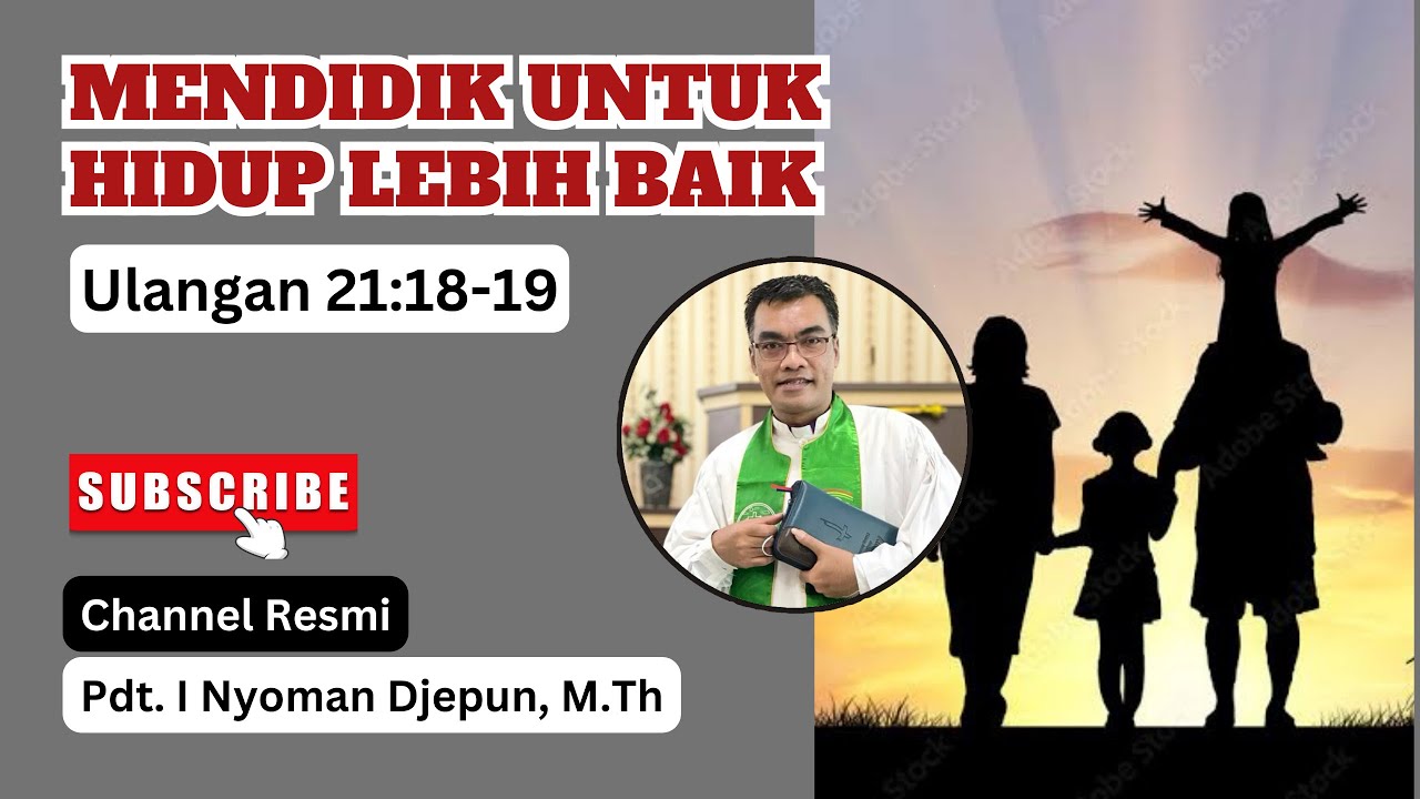 Mendidik untuk hidup lebih baik | Ulangan 21:18-19
