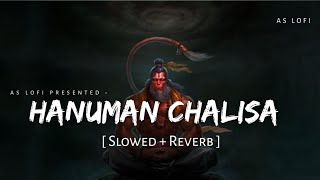 Hanuman Chalisa (Slowed   Reverb) | Jai Hanuman Gyan Gun Sagar | Bhajan | AS Lofi |