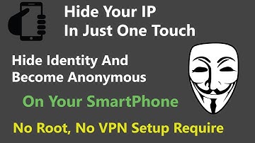 How To Hide And Change Your IP Address On Android Smartphone | Become Anonymous | Hindi