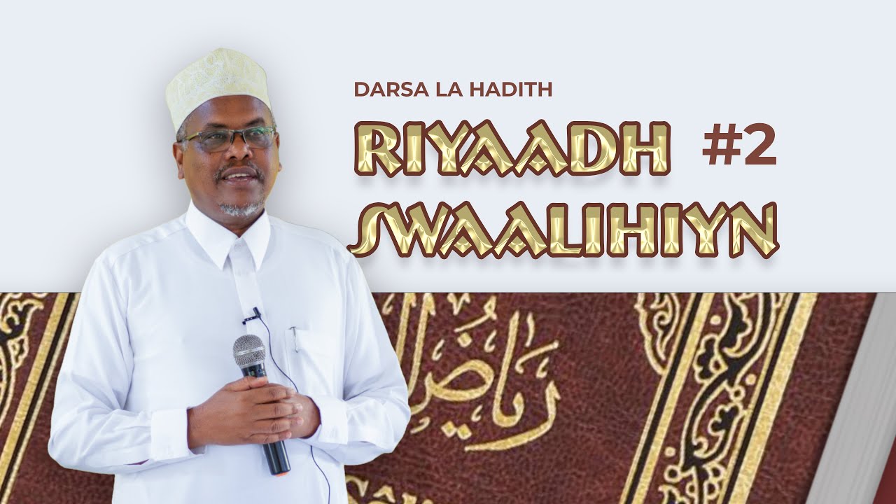 Riyaadh Swaliheen | Mlango wa Nia na Ikhlaasw | Sheikh Shams Elmi