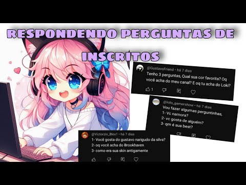 Respondendo perguntas de inscritos