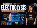 Electrolysis | Class 12 Electrochemistry | Complete Concept + Reactions|Bond and Beyond|