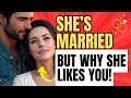 SIGNS A Married Woman LIKES YOU But Is Hiding It | The Woman Signals