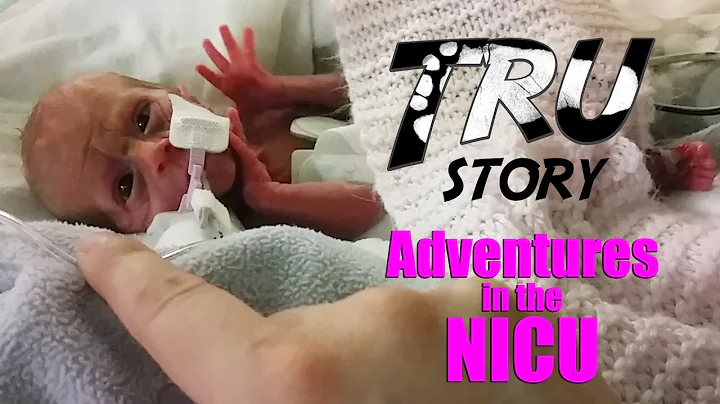 Tru Story - Adventures in the NICU