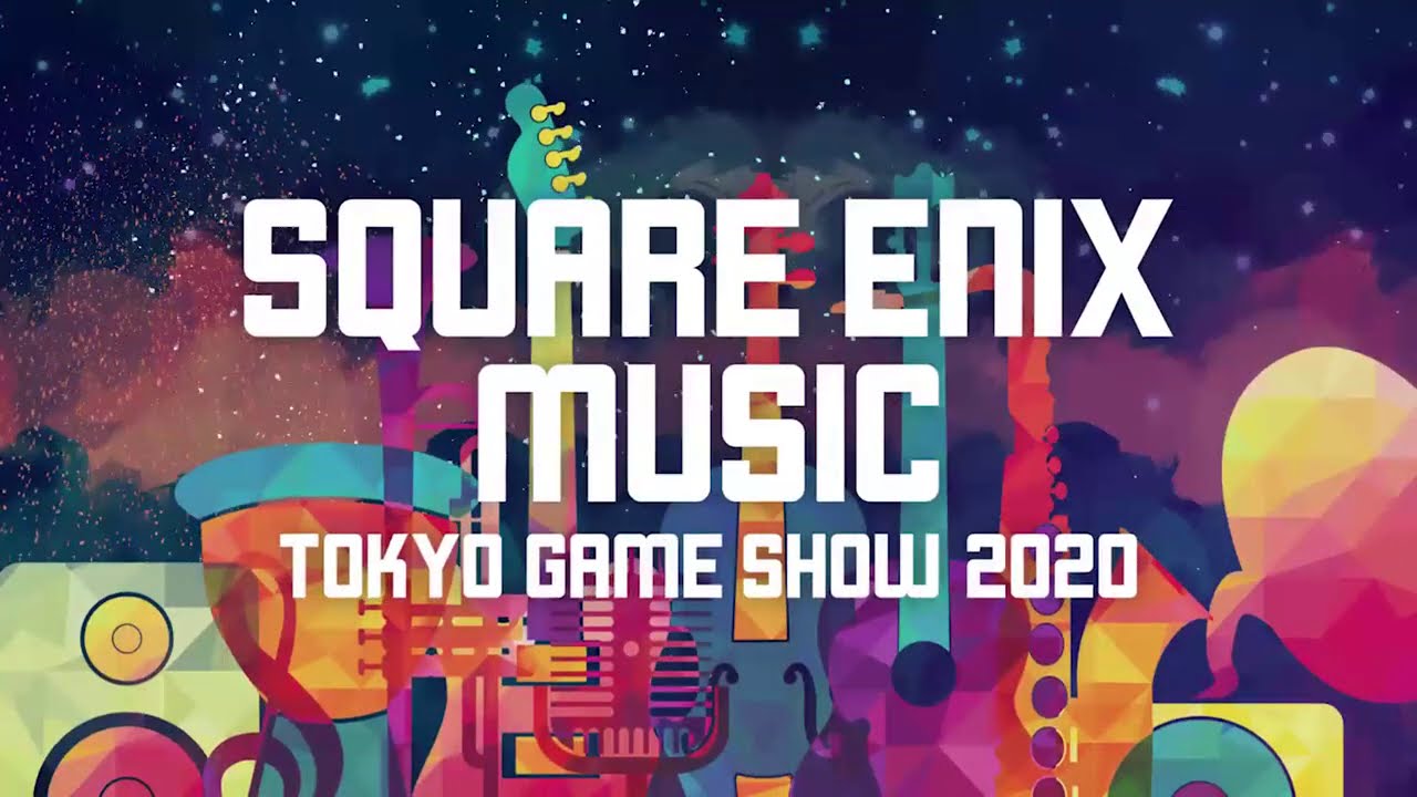 TOKYO GAME SHOW 2020「SQUARE ENIX MUSIC」告知CM YouTube