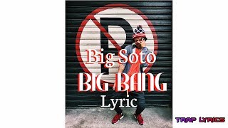 Big Soto - BIG BANG🔥 [LETRA -LYRIC]