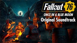 Once in a Blue Moon Full OST | Fallout 76 OST