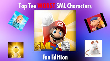 SML One Million Subscriber Special (Part 1) - Top Ten WORST SML Characters (Fan Edition)