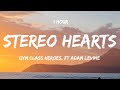 1 HOUR Gym Class Heroes Stereo Hearts Ft Adam Levine Lyrics 