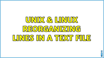 Unix & Linux: Reorganizing lines in a text file (2 Solutions!!)