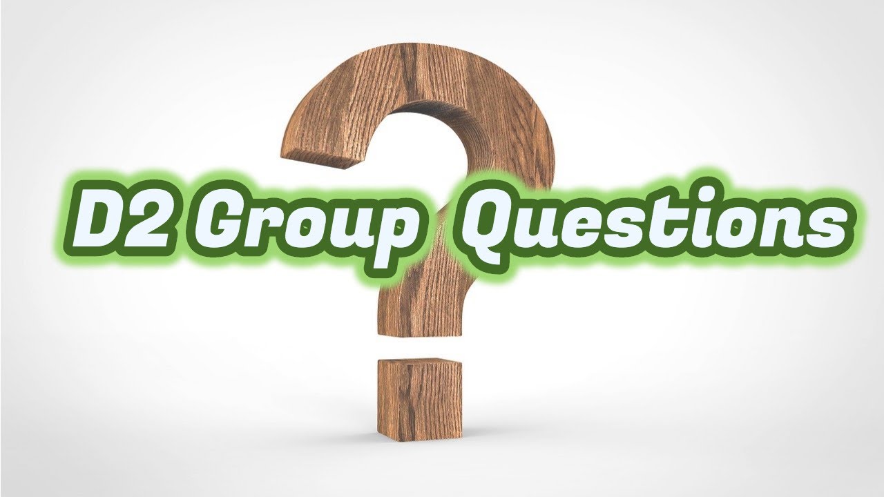 D2 Group Questions