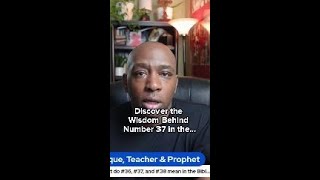 Fear Not: Hidden Meaning of Bible's Number 37