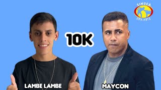 Maycon X Lambe lambe - R$ 10,000