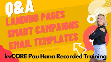 Q&A Landing Pages, Smart Campaigns, Email Templates - kvCORE Training