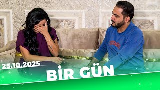 Bir Gün - Tam Bölüm - Kamələ Günəşli - 25.10.2025