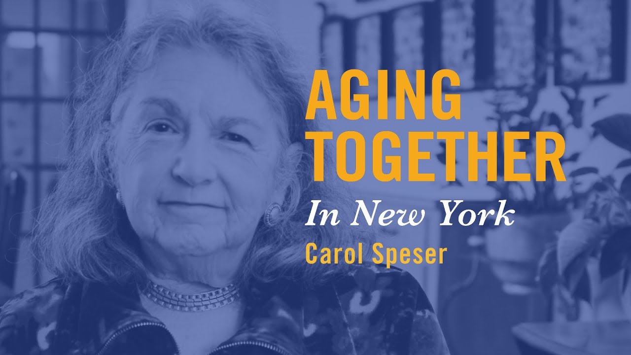Aging Together in New York | Carol Speser