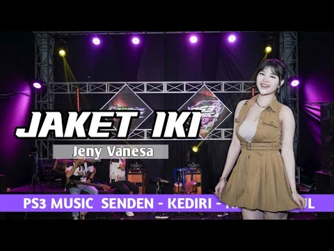 JAKET IKI | JENNY VANESA | PS3 MUSICA - SENDEN - KAYEN KIDUL KEDIRI