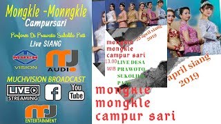 Live Streaming  MONGKLE-MONGKLE Campursari Perform Ds Prawoto Sukolilo Pati 29 April 2019